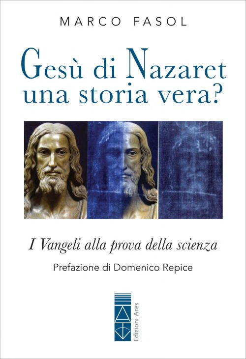 Copertina Marco Fasol Gesù di Nazaret una storia vera?