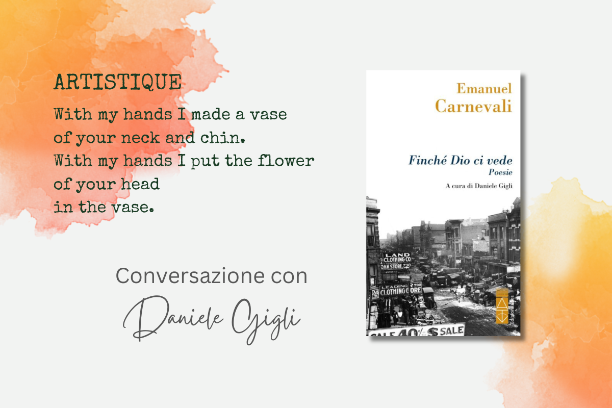 Conversazione con Daniele Gigli a proposito di "Finché Dio ci vede" di Emanuel Canevali