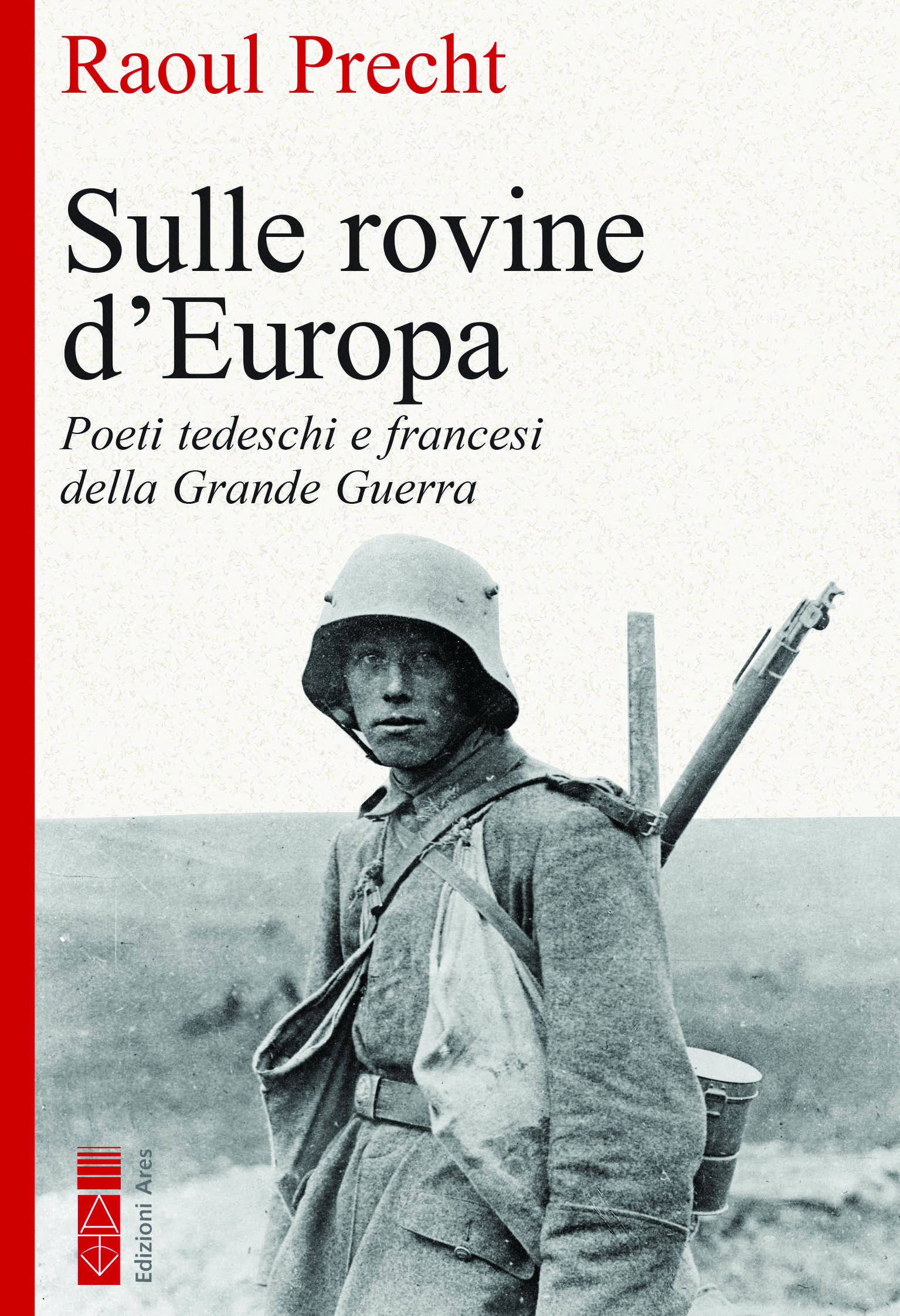 Precht_Sulle rovine d’Europa Copertina Raoul Precht sulle rovine d'Europa