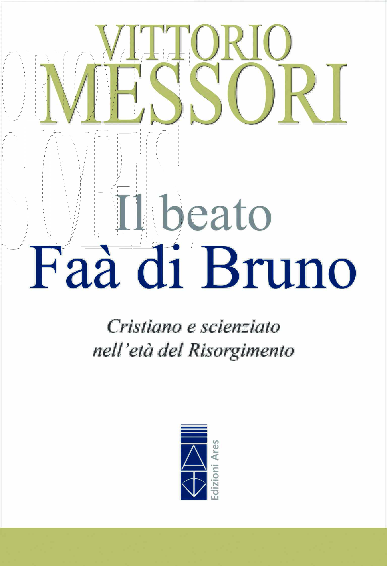 Messori copertina “Il beato Faà di Bruno” Messori copertina "Il beato Faà di Bruno"