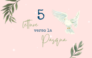 5 letture verso la Pasqua