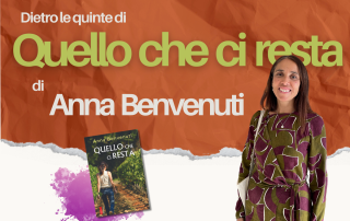 Dietro le quinte di "Quello che ci resta" di Anna Benvenuti