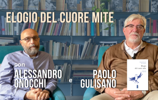 dietro le quinte di elogio del cuore mite di Alessandro gnocchi e Paolo gulisano