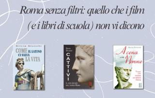 Roma senza filtri: quello che i film (e i libri di scuola) non vi dicono