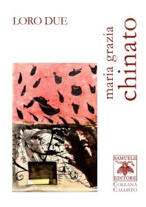 Copertina del libro "Loro due" di Maria Grazia Chinato, Samuele Editore 2024